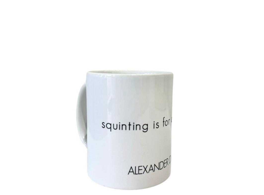 Alexander Daas - Squinting is for Assholes Coffee Mug - Side View